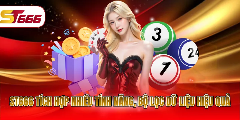 ST666 tích hợp nhiều tính năng, bộ lọc dữ liệu hiệu quả