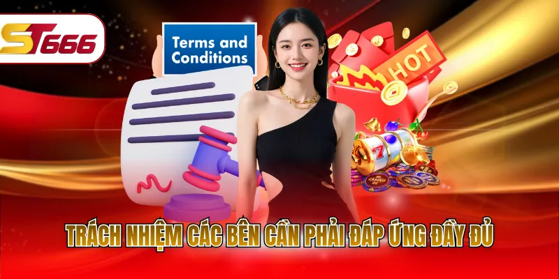 Trách nhiệm các bên cần phải đáp ứng đầy đủ
